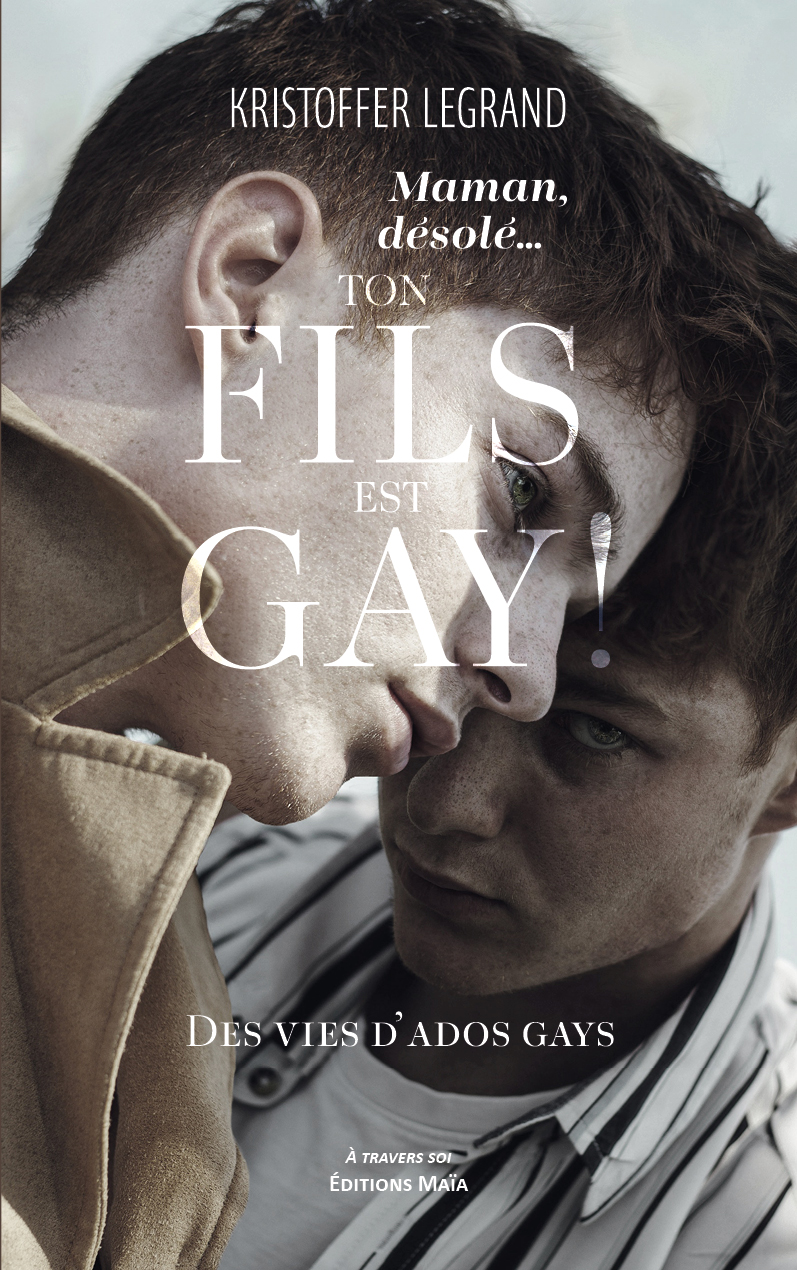 Kristoffer Legrand, Maman, désolé… ton fils est gay