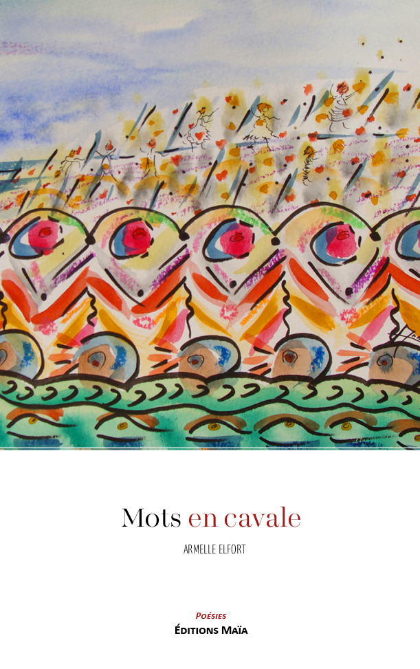 Armelle Elfort, Mots en cavale