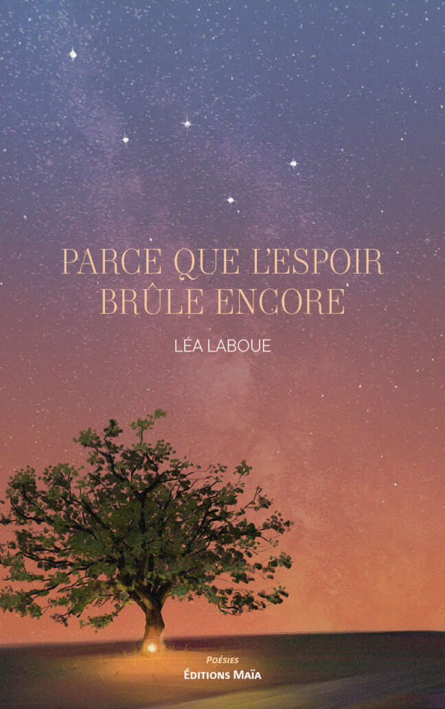 Léa Laboue, Parce que l’espoir brûle encore