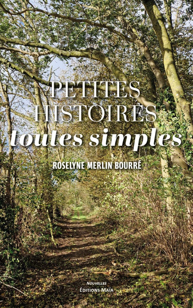 Roselyne Merlin Bourré, Petites histoires toutes simples