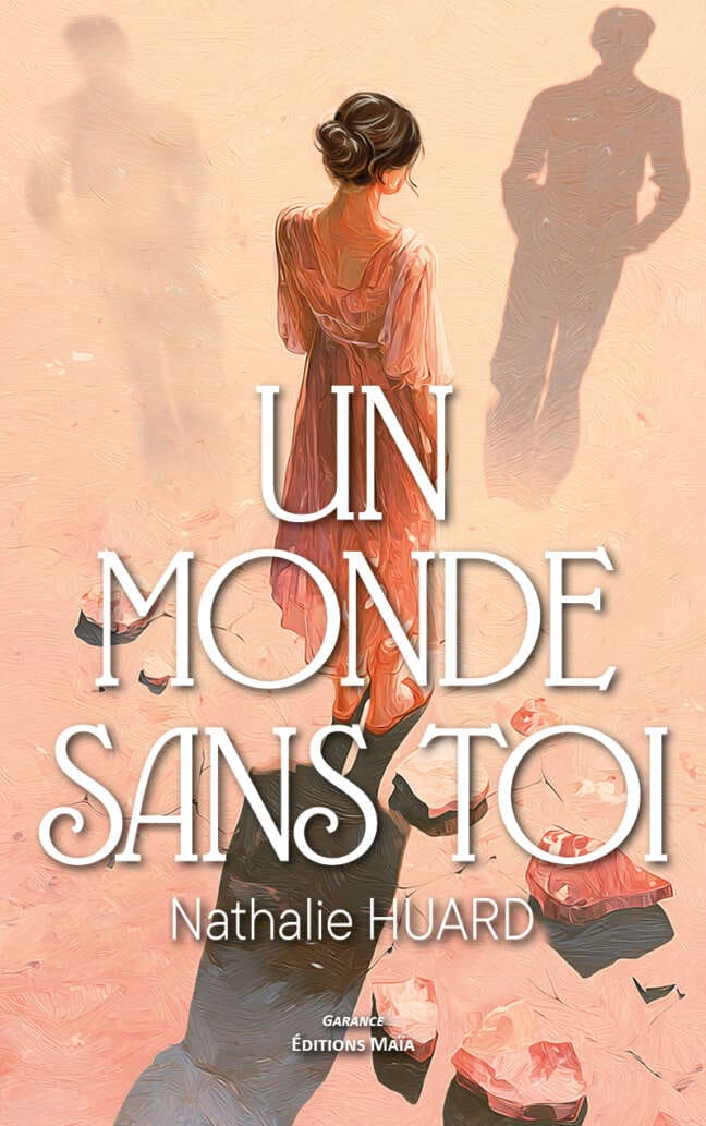 Nathalie Huard, Un monde sans toi