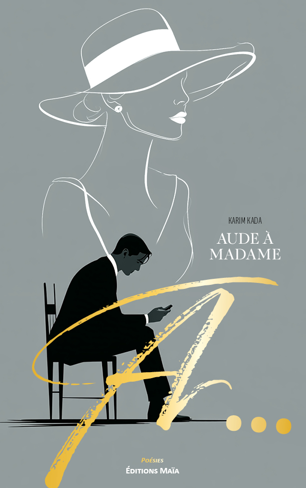 Karim Kada, Aude à Madame