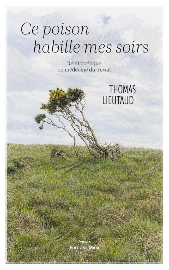 Thomas Lieutaud, Ce poison habille mes soirs