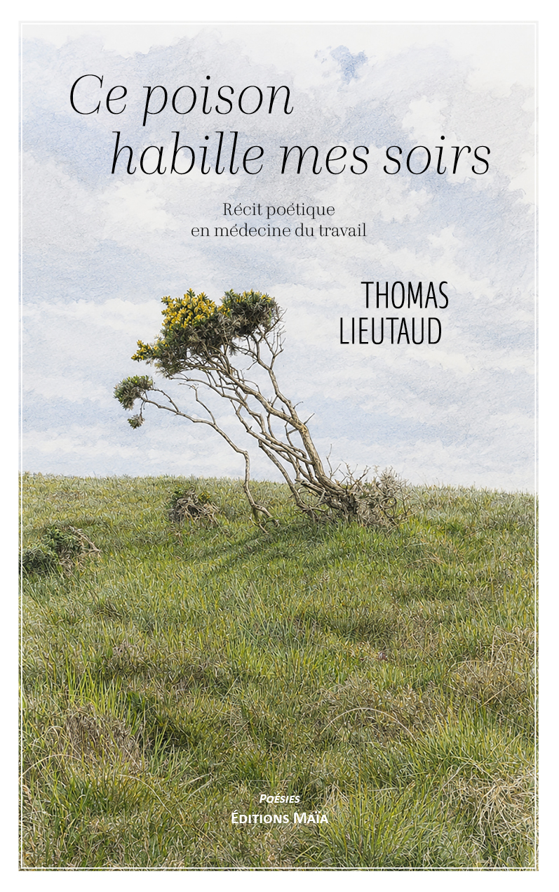 Thomas Lieutaud, Ce poison habille mes soirs
