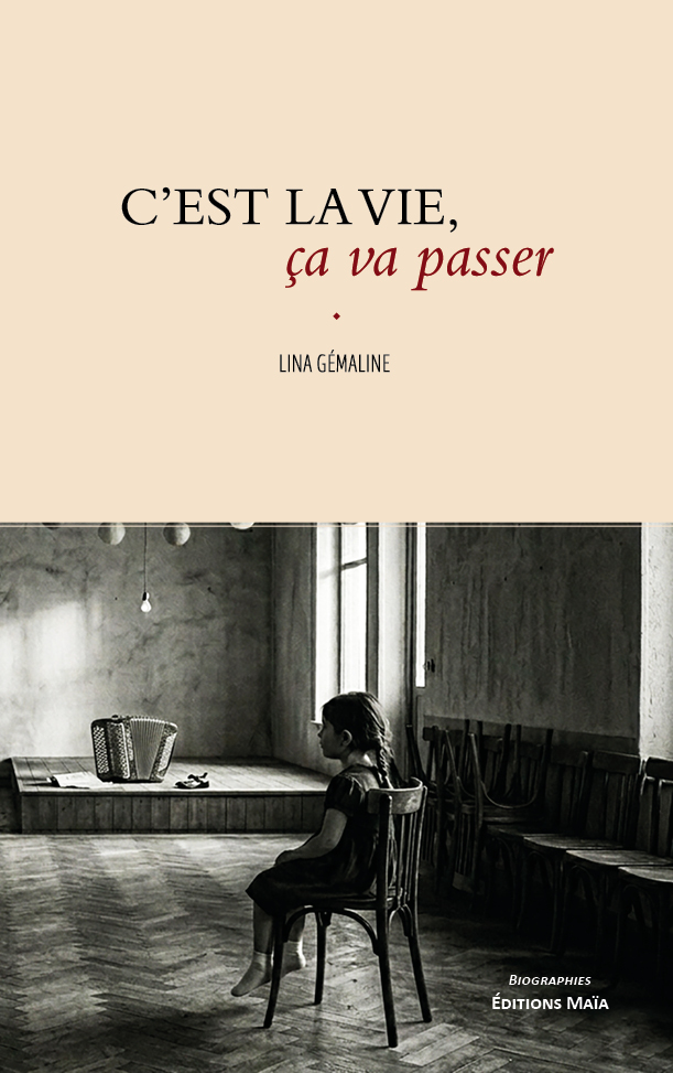 Lina Gémaline, C’est la vie, ça va passer