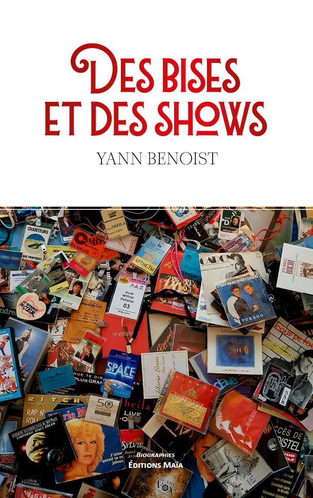 Yann Benoist, Des bises et des shows