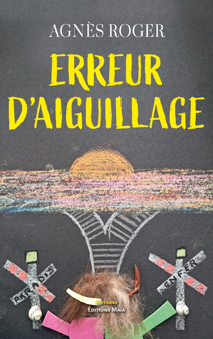 Agnès Roger, Erreur d’aiguillage