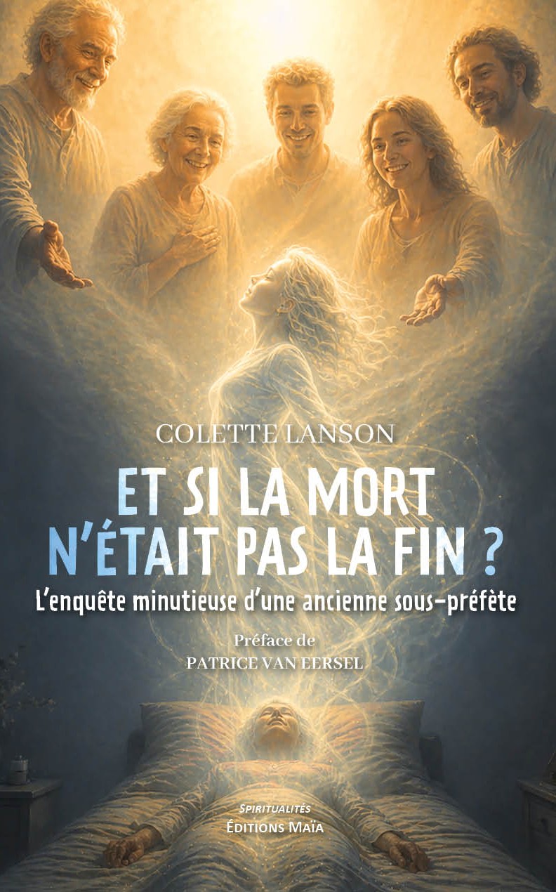 Colette Lanson, Et si la mort n’était pas la fin ?