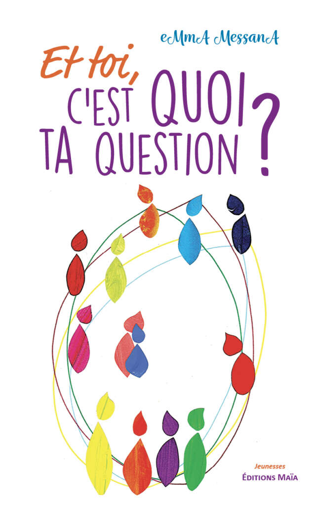 eMmA MessanA, Et toi, c’est quoi ta question ?