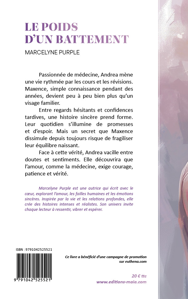 Marcelyne Purple, Le poids d’un battement