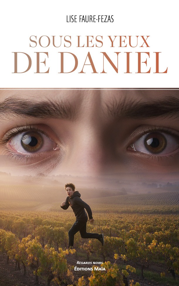 Lise Faure-Fezas, Sous les yeux de Daniel