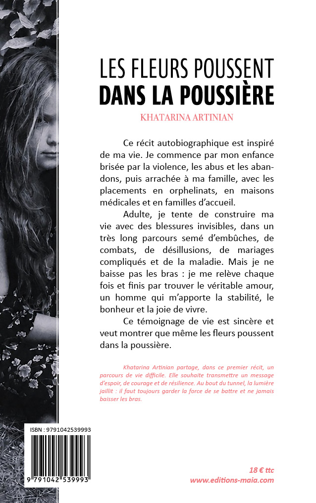 Khatarina Artinian, Les fleurs poussent dans la poussière