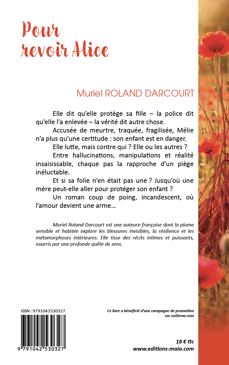 Muriel Roland Darcourt, Pour revoir Alice