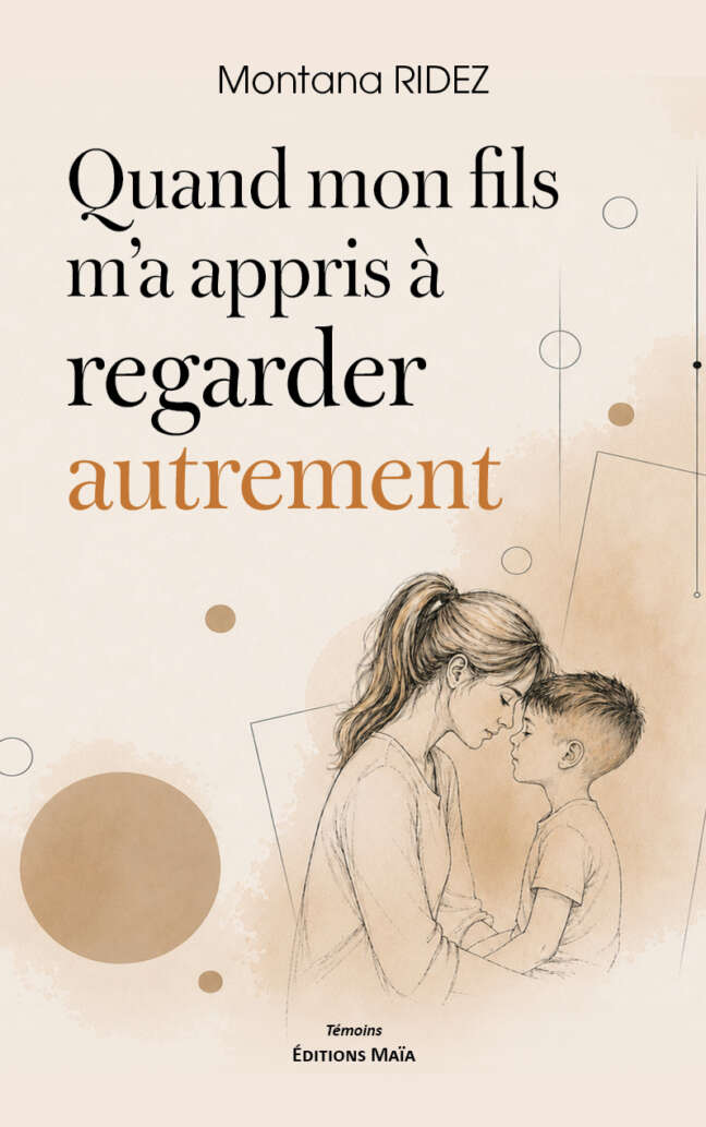 Montana Ridez, Quand mon fils m’a appris à regarder autrement