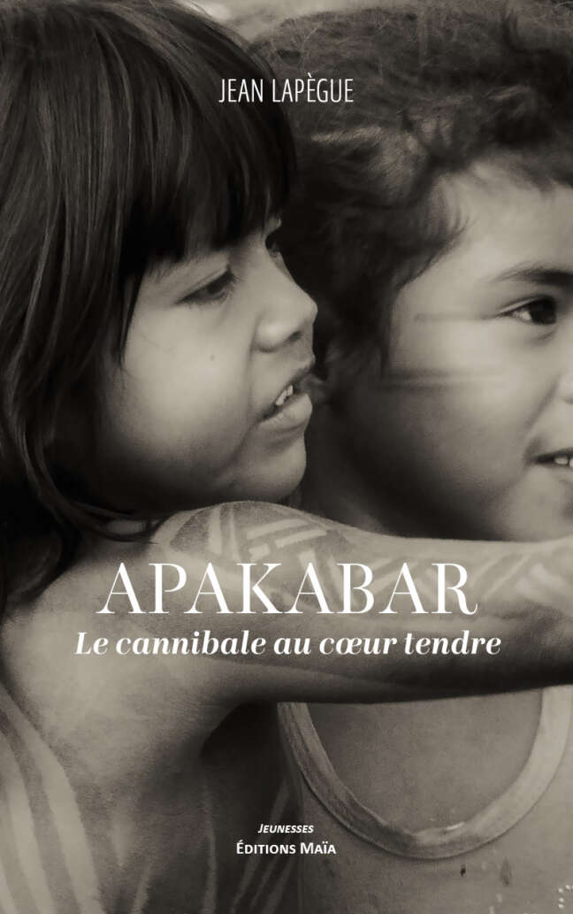 Jean Lapègue, Apakabar, Le cannibale au cœur tendre
