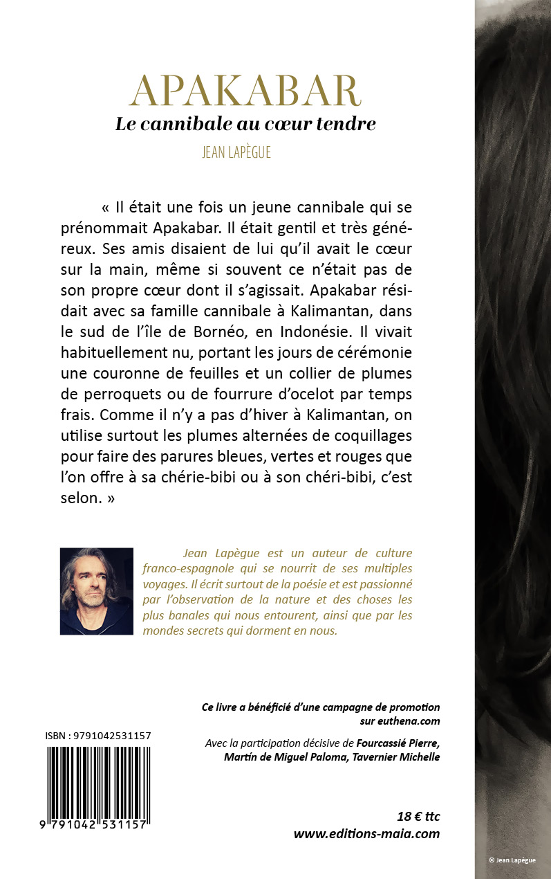 Jean Lapègue, Apakabar, Le cannibale au cœur tendre