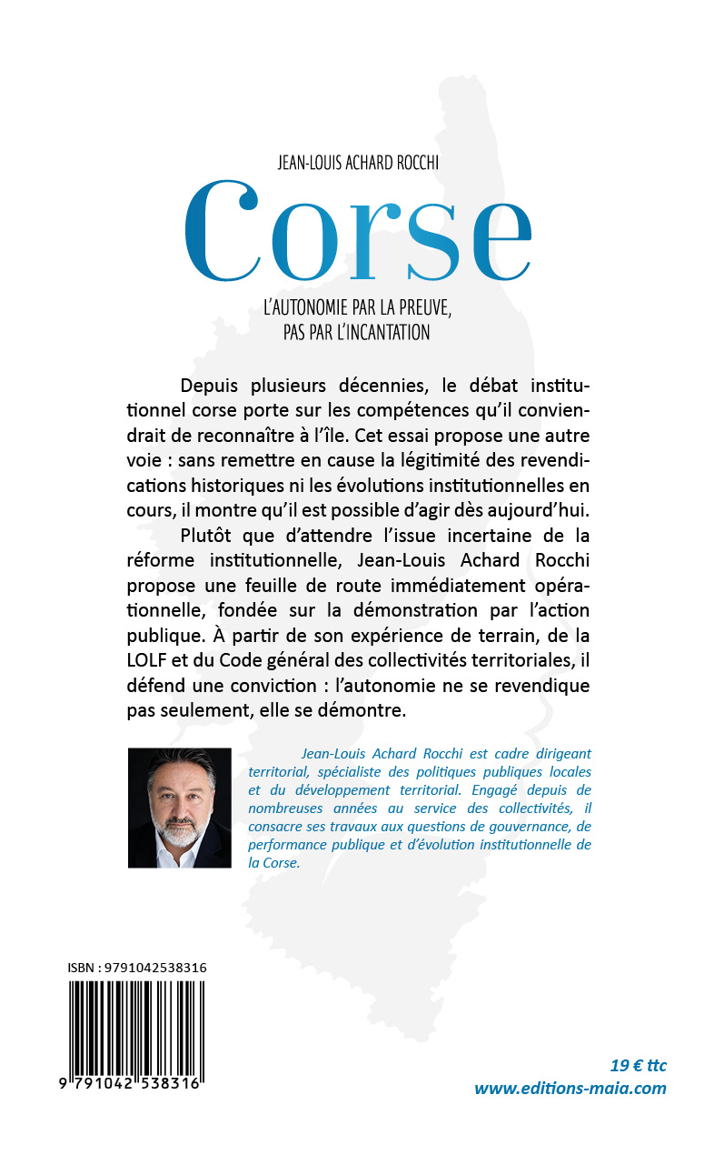 Jean-Louis Achard Rocchi - Corse - L'autonomie par la preuve, pas par l'incantation
