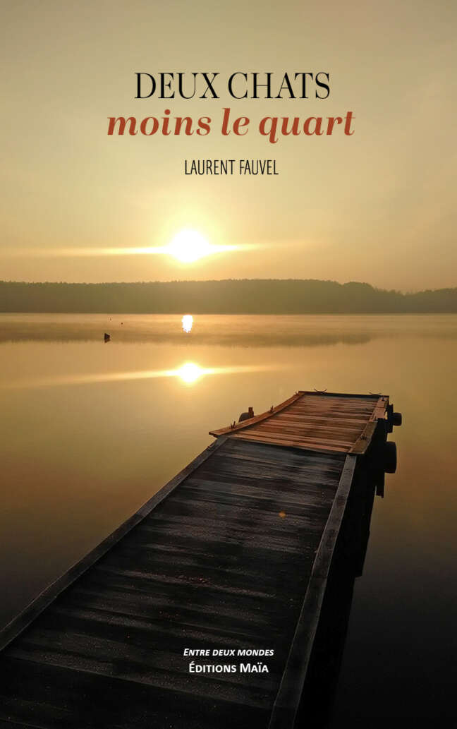 Laurent Fauvel, Deux chats moins le quart