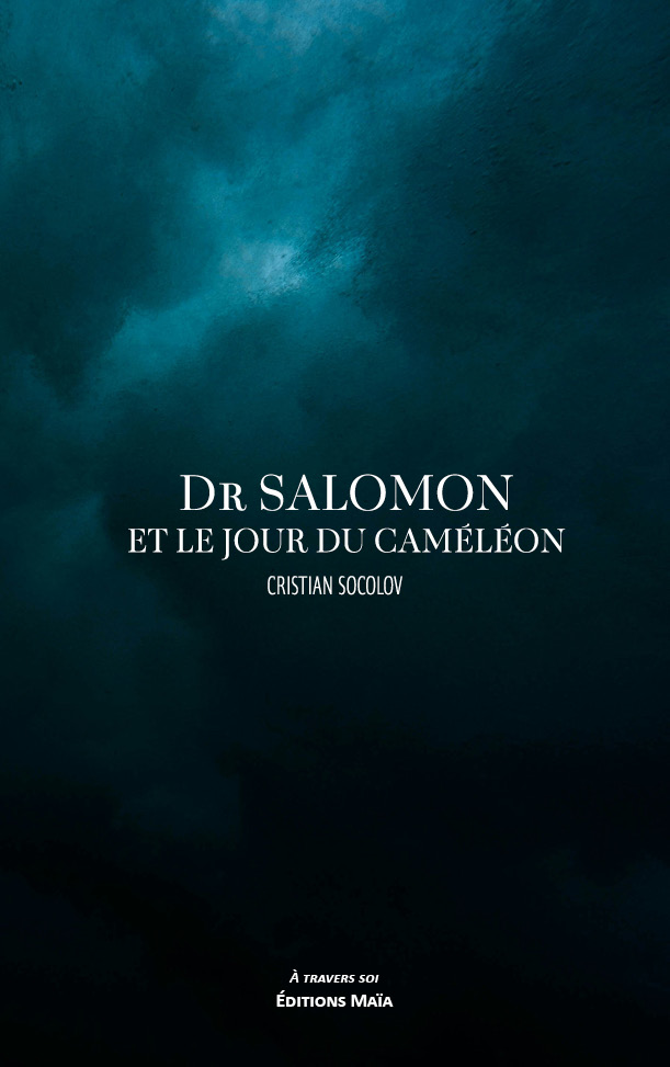 Cristian Socolov, Dr Salomon et le jour du caméléon