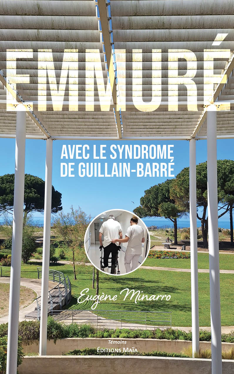 Eugène Minarro, Emmuré avec le syndrome de Guillain-Barré