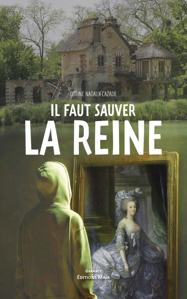 Corine Nadaux-Cazade, Il faut sauver la reine