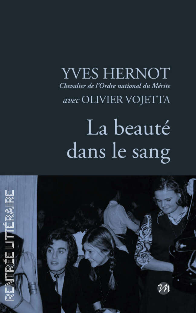 Yves Hernot avec Olivier Vojetta, La beauté dans le sang