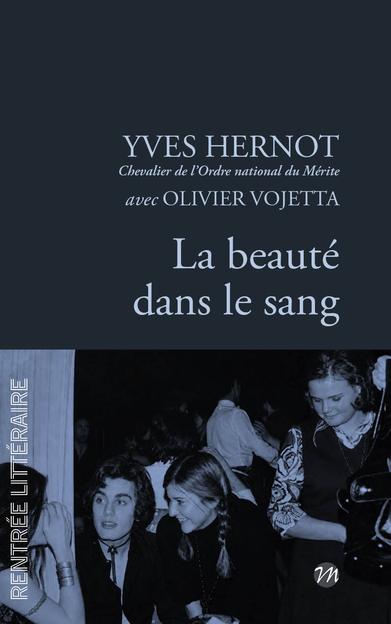 Yves Hernot avec Olivier Vojetta, La beauté dans le sang