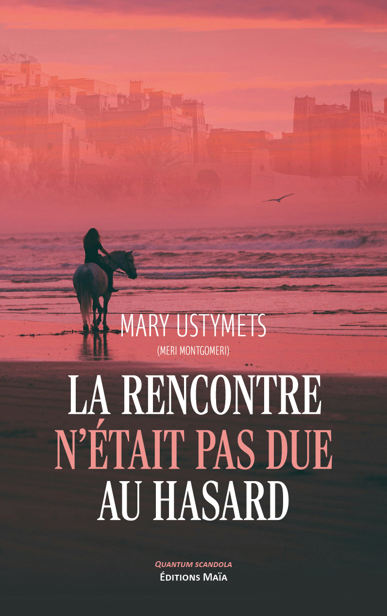 Mary Ustymets (Meri Montgomeri), La rencontre n’était pas due au hasard