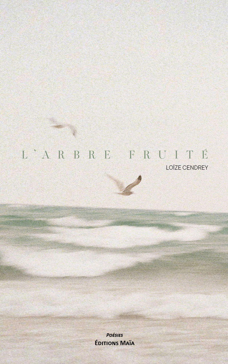 Loïze Cendrey, L’arbre fruité