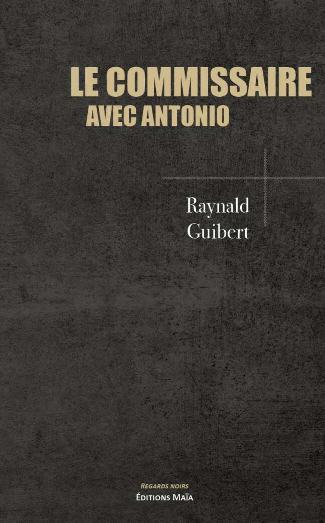 Le commissaire avec Antonio, Raynald Guibert