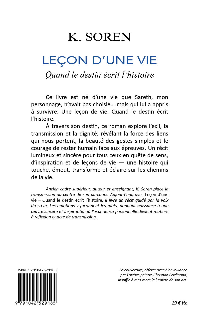 K. Soren, Leçon d’une vie, Quand le destin écrit l’histoire