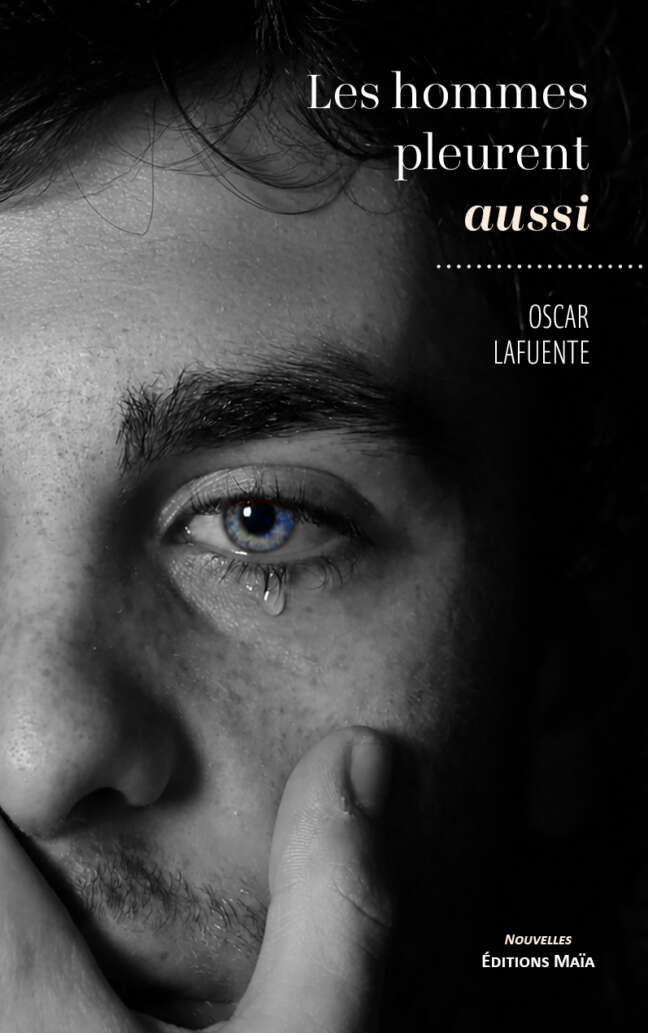 Oscar Lafuente, Les hommes pleurent aussi