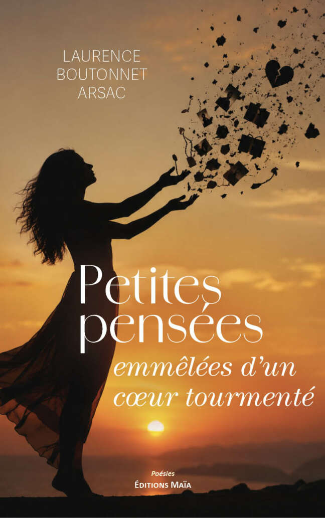 Laurence Boutonnet Arsac, Petites pensées emmêlées d’un cœur tourmenté