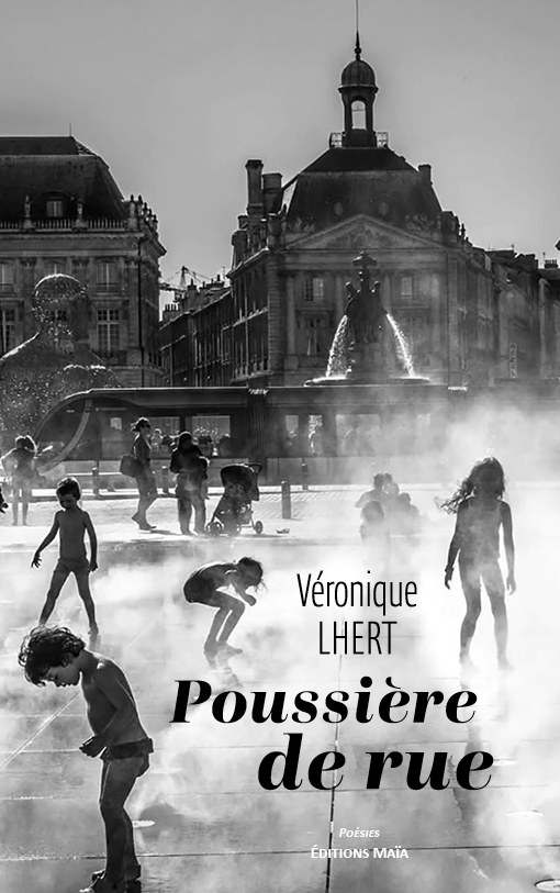 Véronique Lhert, Poussière de rue