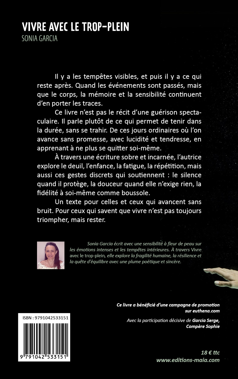 Sonia Garcia, Vivre avec le trop-plein