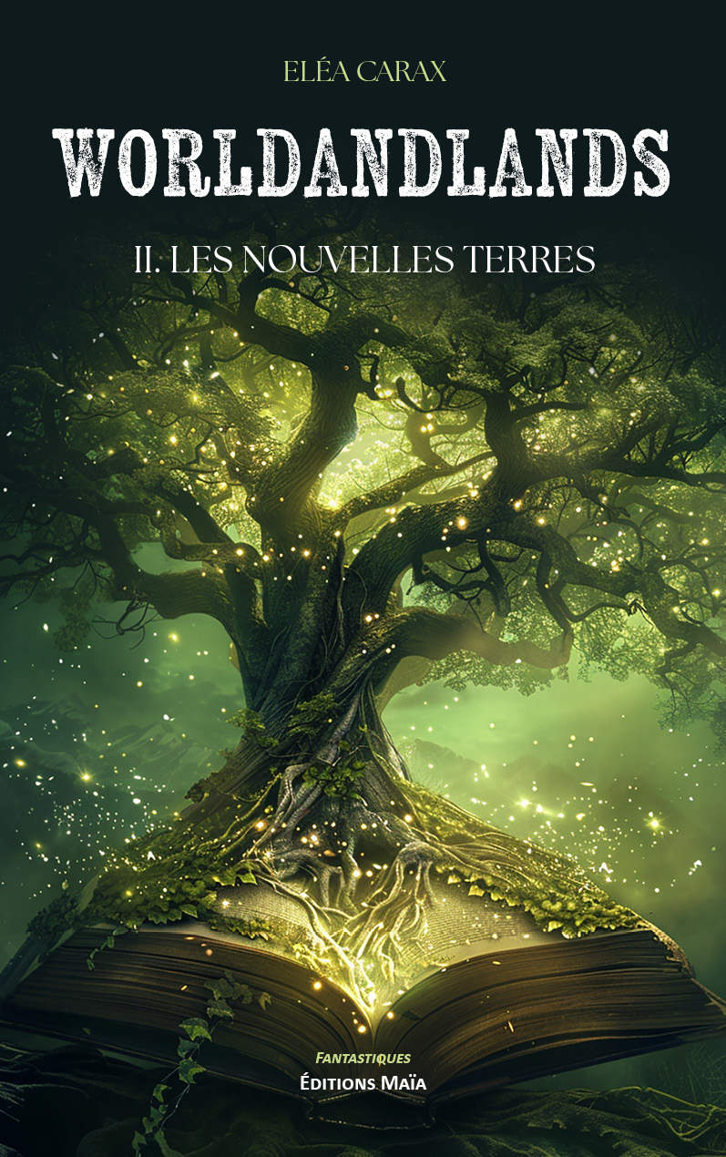 Eléa Carax, Worldandlands, II. Les nouvelles terres