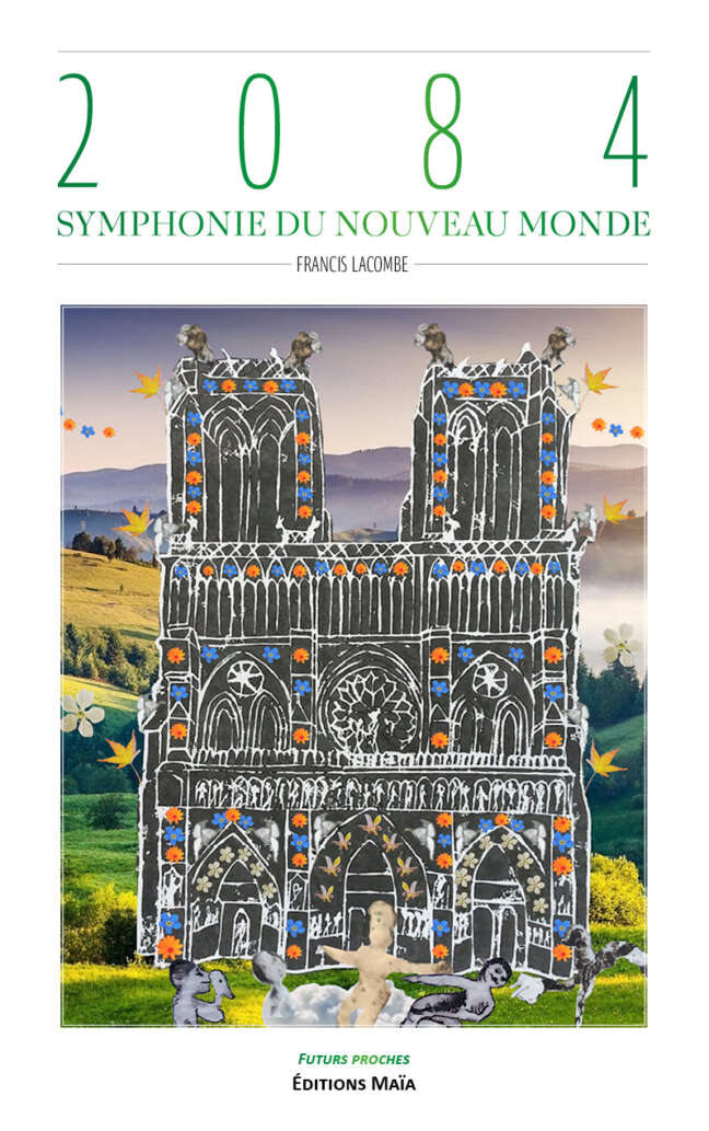 Francis Lacombe, 2084, Symphonie du nouveau monde
