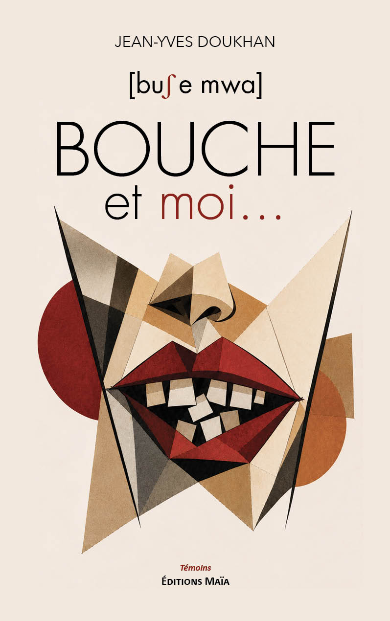 Jean-Yves Doukhan, buʃe mwa, Bouche et moi...