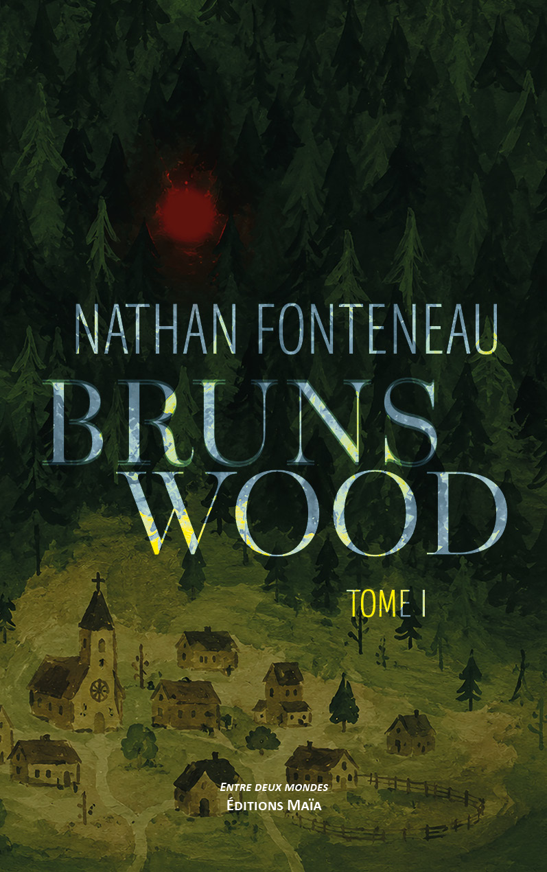 Nathan Fonteneau, Brunswood, Tome I