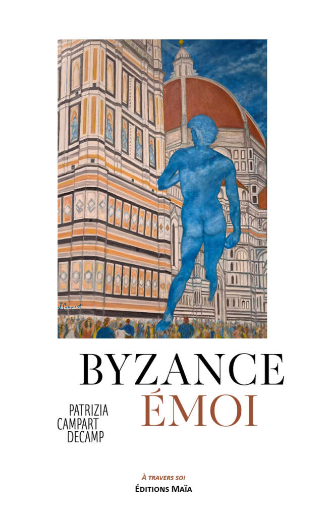 Patrizia Campart Decamp, Byzance émoi