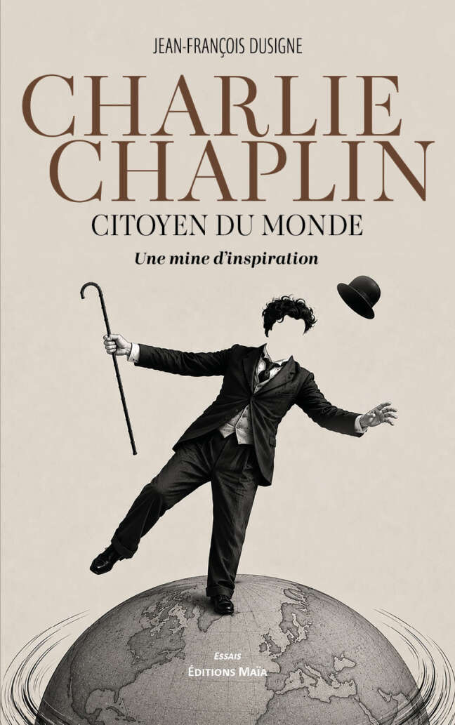 Jean-François Dusigne, Charlie Chaplin citoyen du monde