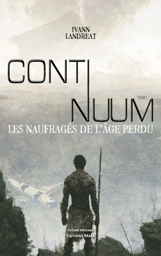 Ivann Landreat, Continuum, Tome I, Les naufragés de l’âge perdu