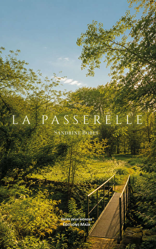 BOBET Sandrine, La passerelle