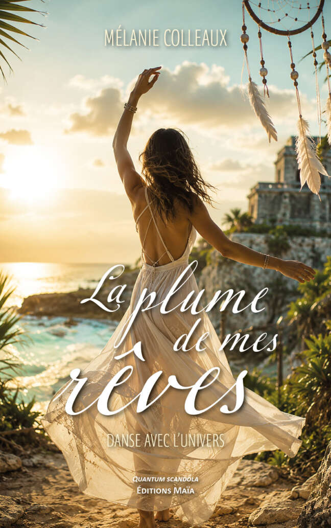 Mélanie Colleaux, La plume de mes rêves