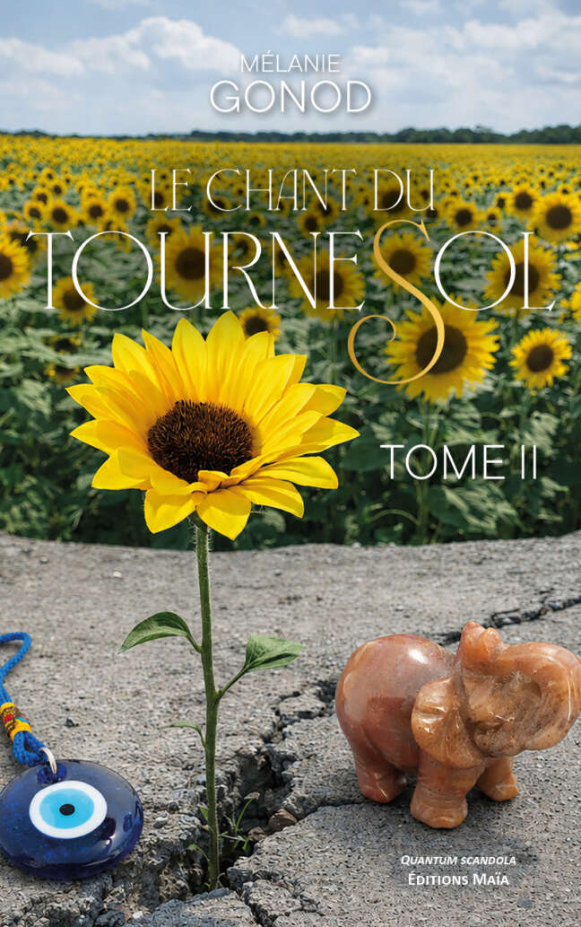 Mélanie Gonod, Le chant du tournesol, Tome II