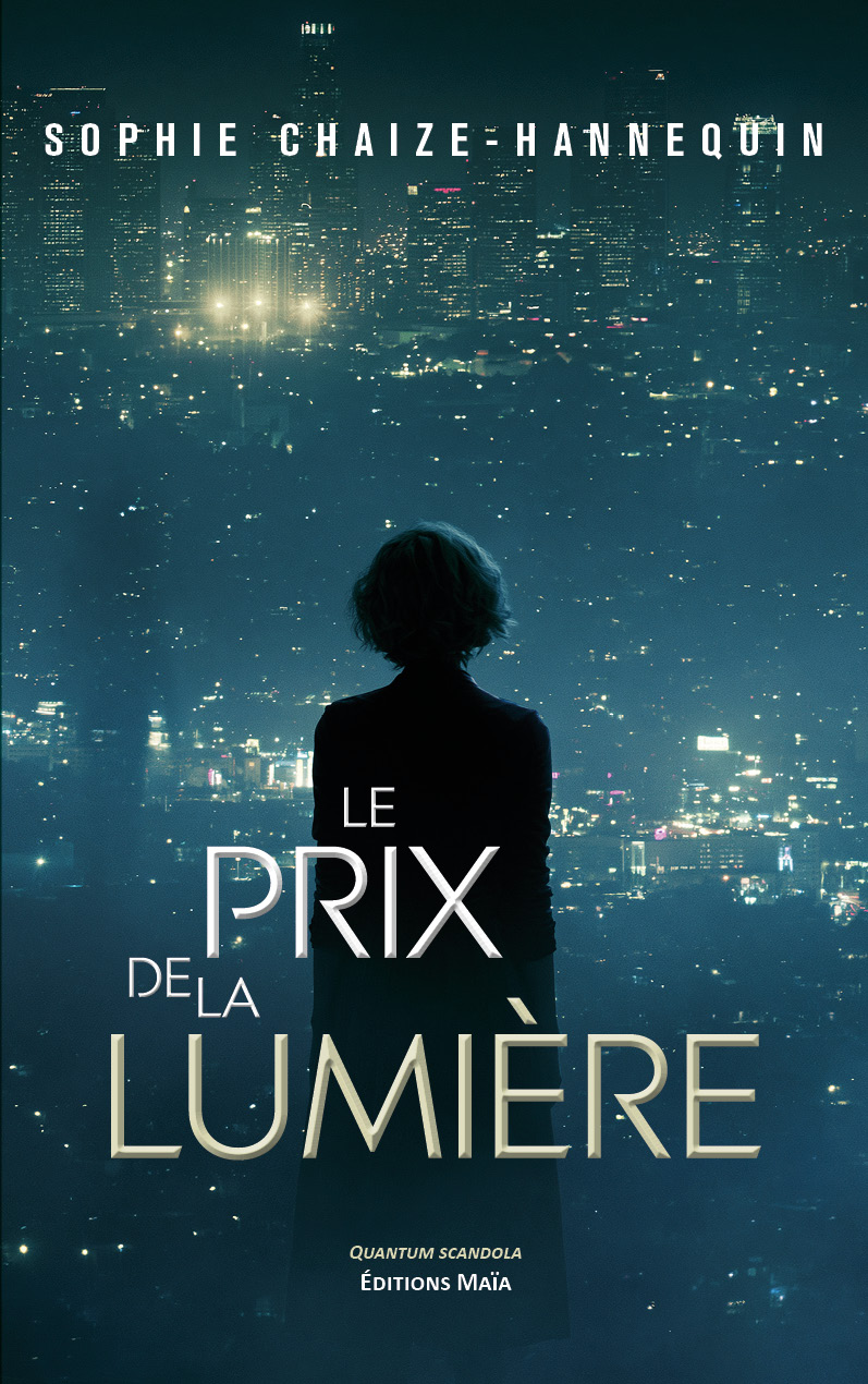 Sophie Chaize-Hannequin, Le prix de la lumière