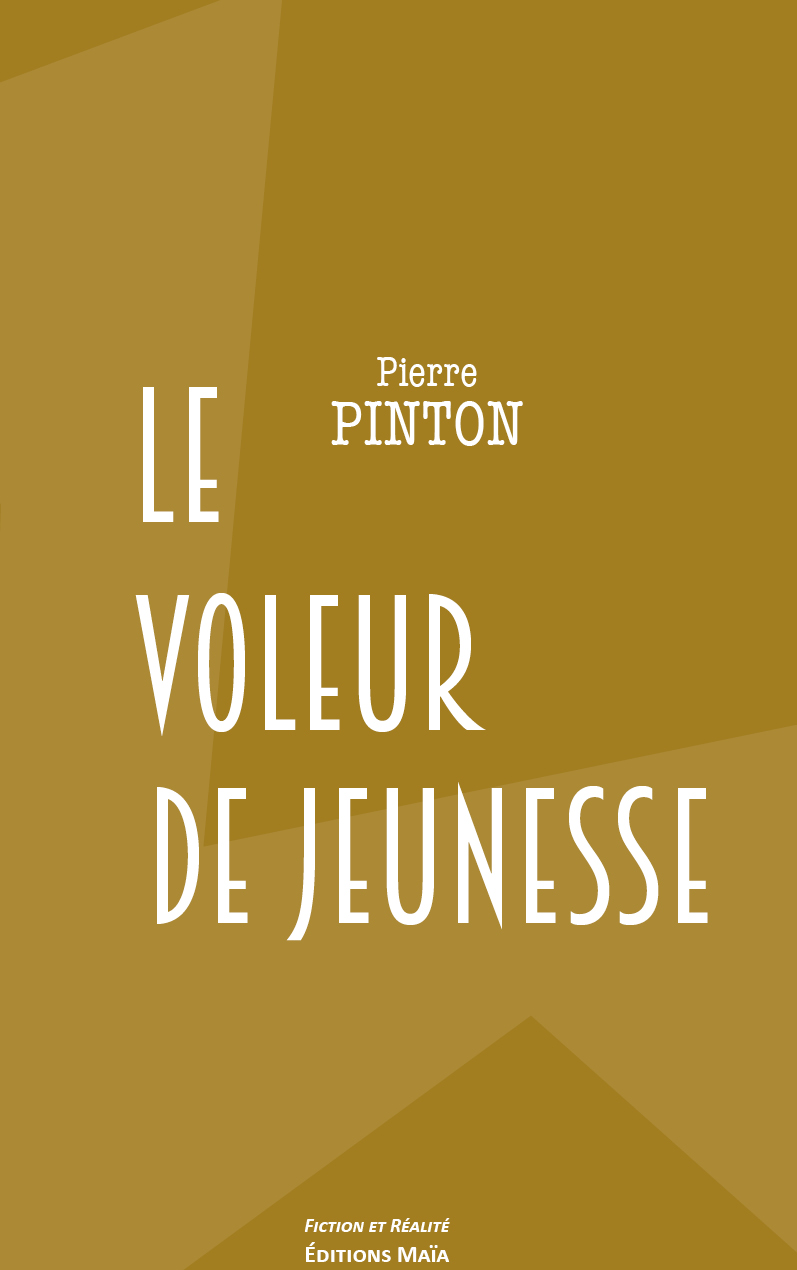 PINTON Pierre, Le voleur de jeunesse