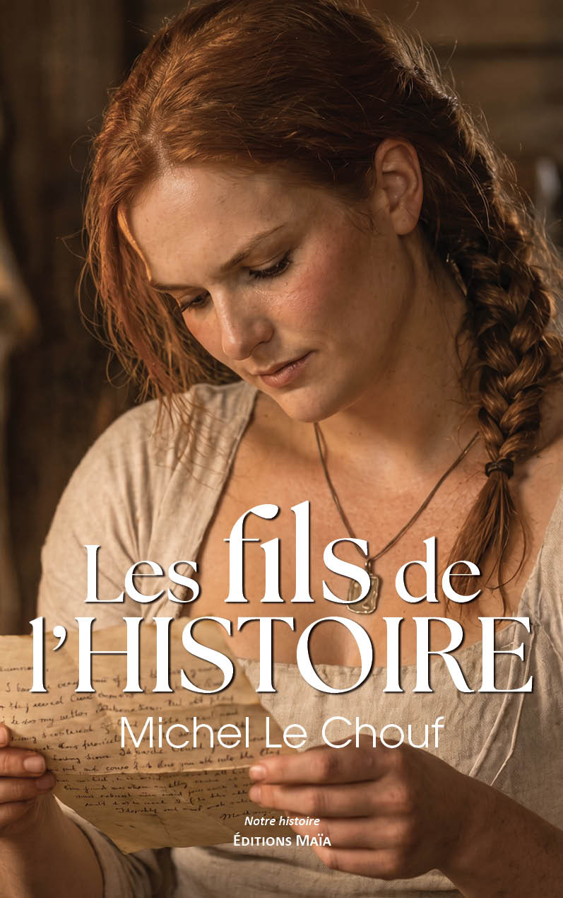 Michel Le Chouf, Les fils de l’histoire