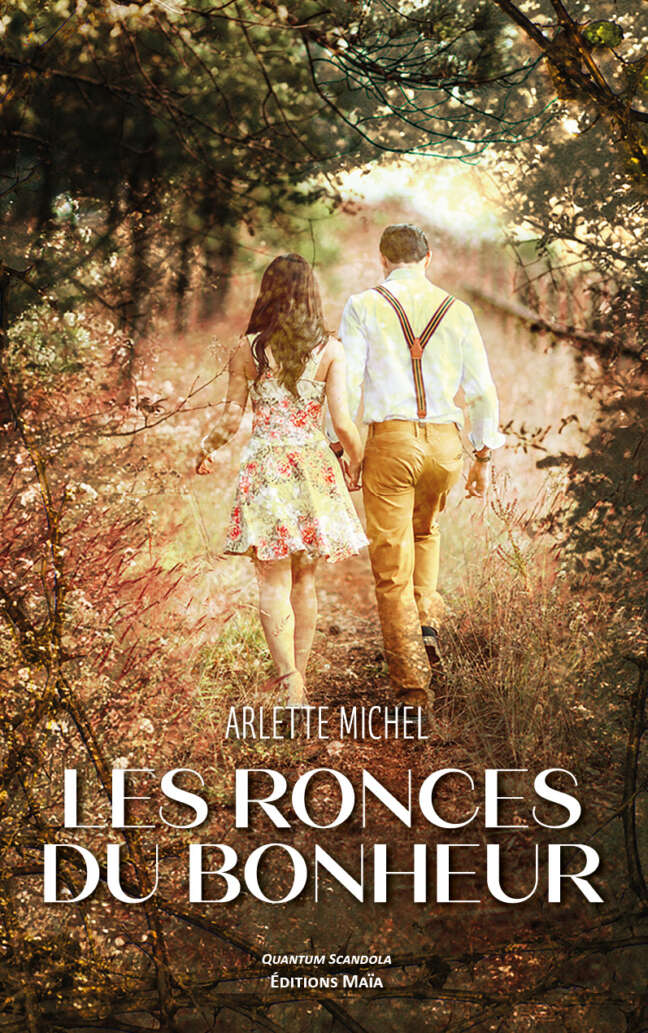 Arlette Michel, Les ronces du bonheur