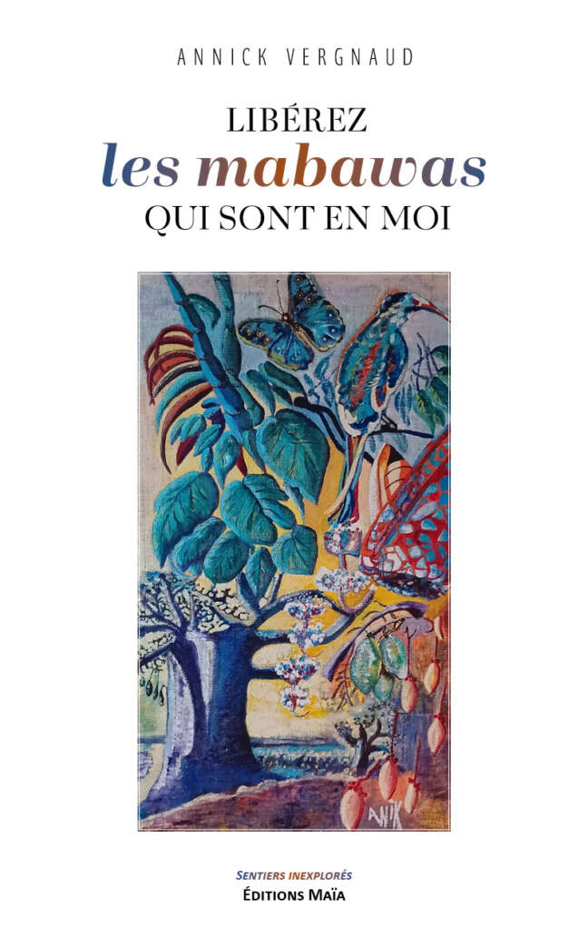 Annick Vergnaud, Libérez les mabawas qui sont en moi